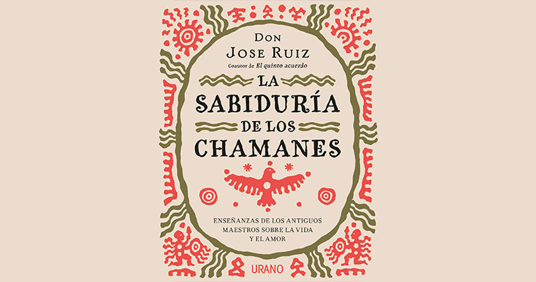 LA SABIDURÍA DE LOS CHAMANES